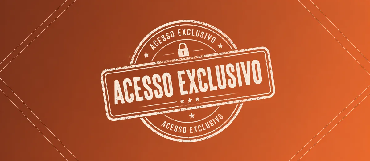 Acesso exclusivo
